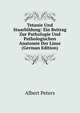 Tetanie Und Staarbildung: Ein Beitrag Zur Pathologie Und Pathologischen Anatomie Der Linse (German Edition), Albert Peters 