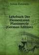 Lehrbuch Der Elementaren Planimetrie (German Edition), Julius Petersen 