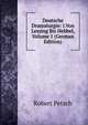 Deutsche Dramaturgie: I.Von Lessing Bis Hebbel, Volume 1 (German Edition), Robert Petsch 