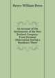 An Account of the Settlements of the New Zealand Company: From Personal Observation During a Residence There, Henry William Petre 