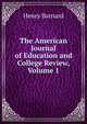 The American Journal of Education and College Review, Volume 1, Henry Barnard 