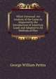 Whist Universal: An Analysis of the Game As Improved by the Introduction of American Leads and Adapted to All Methods of Play, George William Pettes 