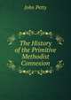 The History of the Primitive Methodist Connexion, John Petty 