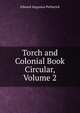 Torch and Colonial Book Circular, Volume 2, Edward Augustus Petherick 