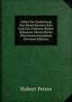 Ueber Die Einbettung Des Menschlichen Eies Und Das Fruheste Bisher Bekannte Menschliche Placentationsstadium (German Edition), Hubert Peters 