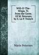 Will-O'-The-Wisps, Tr. from the Germ. Of M. Petersen by S. Le P. Trench, Marie Petersen 