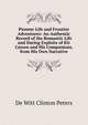 Pioneer Life and Frontier Adventures: An Authentic Record of the Romantic Life and Daring Exploits of Kit Carson and His Companions, from His Own Narrative, De Witt Clinton Peters 
