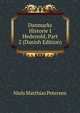 Danmarks Historie I Hedenold, Part 2 (Danish Edition), Niels Matthias Petersen 