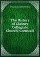 The History of Glasney Collegiate Church, Cornwall, Thurston Collins Peter 
