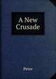 A New Crusade, Peter 