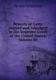 Reports of Cases Argued and Adjudged in the Supreme Court of the United States, Volume 80, Henry Wheaton 