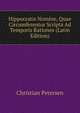 Hippocratis Nomine, Quae Circumferentur Scripta Ad Temporis Rationes (Latin Edition), Christian Petersen 