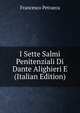 I Sette Salmi Penitenziali Di Dante Alighieri E (Italian Edition), Francesco Petrarca 