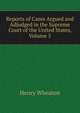 Reports of Cases Argued and Adjudged in the Supreme Court of the United States, Volume 5, Henry Wheaton 