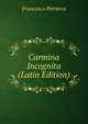Carmina Incognita (Latin Edition), Francesco Petrarca 