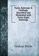 Tunis, Kairouan & Carthage, Described and Illustrated with Forty-Eight Paintings, Graham Petrie 