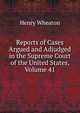 Reports of Cases Argued and Adjudged in the Supreme Court of the United States, Volume 41, Henry Wheaton 