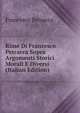 Rime Di Francesco Petrarca Sopra Argomenti Storici Morali E Diversi (Italian Edition), Francesco Petrarca 