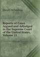Reports of Cases Argued and Adjudged in the Supreme Court of the United States, Volume 21, Henry Wheaton 