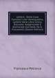Lettere . Delle Cose Familiari Libri Ventiquattro, Lettere Varie Libro Unico, Raccolte, Volgarizzate E Dichiarate Con Note Da G. Fracassetti (Italian Edition), Francesco Petrarca 