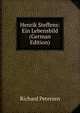 Henrik Steffens: Ein Lebensbild (German Edition), Richard Petersen 