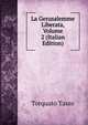 La Gerusalemme Liberata, Volume 2 (Italian Edition), Torquato Tasso 