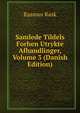 Samlede Tildels Forhen Utrykte Afhandlinger, Volume 3 (Danish Edition), Rasmus Rask 