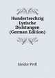 Hundertsechzig Lyrische Dichtungen (German Edition), Sandor Petfi 