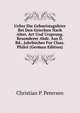 Ueber Die Geburtstagsfeier Bei Den Griechen Nach Alter, Art Und Ursprung. Besonderer Abdr. Aus D. Bd., Jahrbucher Fur Class. Philol (German Edition), Christian P. Petersen 