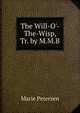 The Will-O'-The-Wisp, Tr. by M.M.B., Marie Petersen 
