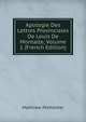 Apologie Des Lettres Provinciales De Louis De Montalte, Volume 1 (French Edition), Matthiew Petitdidier 