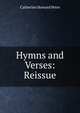 Hymns and Verses: Reissue, Catherine Howard Petre 