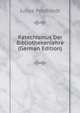 Katechismus Der Bibliothekenlehre (German Edition), Julius Petzholdt 