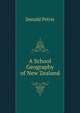 A School Geography of New Zealand, Donald Petrie 
