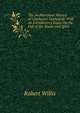 The Architectural History of Chichester Cathedral: With an Introductory Essay On the Fall of the Tower and Spire, Robert Willis 