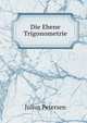 Die Ebene Trigonometrie (German Edition), Julius Petersen 