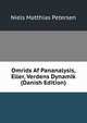 Omrids Af Pananalysis, Eller, Verdens Dynamik (Danish Edition), Niels Matthias Petersen 