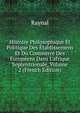 Histoire Philosophique Et Politique Des ?tablissemens Et Du Commerce Des Europ?ens Dans L'afrique Septentrionale, Volume 2 (French Edition), Raynal 