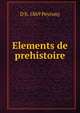 Elements de prehistoire, D b. 1869 Peyrony 
