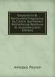 Empedoclis Et Parmenidis Fragmenta: Ex Codice Taurinensis Bibliothecae Restituta Et Illustrata (Latin Edition), Amedeo Peyron 