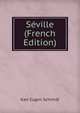 Seville (French Edition), Karl Eugen Schmidt 
