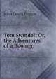 Tom Swindel; Or, the Adventures of a Boomer, John Lewis Peyton 