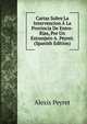 Cartas Sobre La Intervencion A La Provincia De Entre-Rias, Por Un Estranjero A. Peyret. (Spanish Edition), Alexis Peyret 