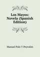 Los Mayos: Novela (Spanish Edition), Manuel Polo Y Peyrolon 