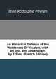 An Historical Defence of the Waldenses Or Vaudois, with an Intr. and Appendixes by T. Sims (French Edition), Jean Rodolphe Peyran 