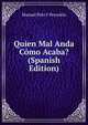 Quien Mal Anda Como Acaba? (Spanish Edition), Manuel Polo Y Peyrolon 
