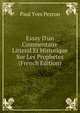 Essay D'un Commentaire Litteral Et Historique Sur Les Proph?tes (French Edition), Paul Yves Pezron 
