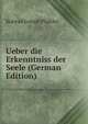 Ueber die Erkenntniss der Seele (German Edition), Konrad Joseph Pfahler 