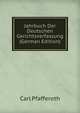 Jahrbuch Der Deutschen Gerichtsverfassung (German Edition), Carl Pfafferoth 