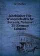 Jahrbucher Fur Wissenschaftliche Botanik, Volume 35 (German Edition), W Pfeffer 